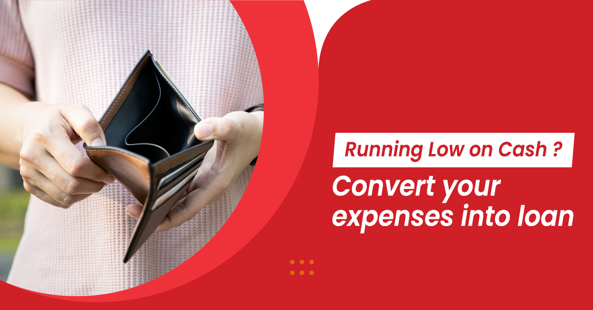 Running Low on Cash? Convert Your   Financial Expenses Into EMI Using Foneloan
